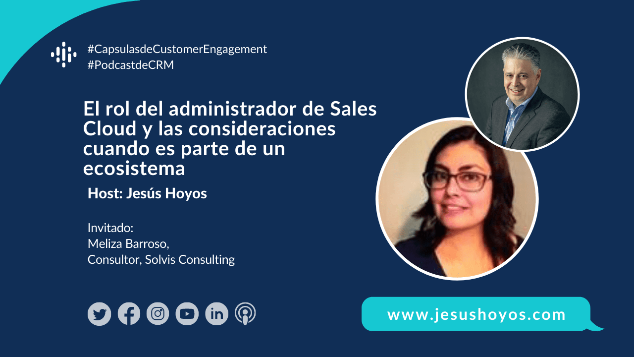 El rol del administrador de Sales Cloud y las consideraciones cuando es parte de un ecosistema de customer engagement.